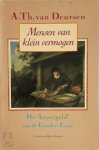 A. Th. van Deursen - Mensen van klein vermogen: het kopergeld van de Gouden Eeuw