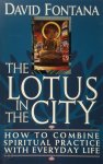 David Fontana - The Lotus in the City