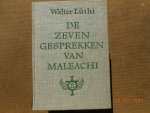 Walter Luthi - De zeven gesprekken van Maleachi