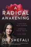 Shefali Tsabary - A Radical Awakening