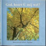 Schoot-Eygelaar, Marth van der - God, hoort U mij wel ?