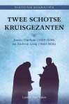 Valen, L.J. van - Valen, L.J. van-Twee Schotse Kruisgezanten (nieuw)