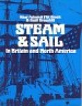Greenhill, Basil and Rear Admiral P.W. Brock - Steam and Sail in Britain and North America