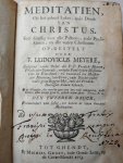 Meyere, F. Ludovicus - Meditatien op het geheel lyden, ende doodt van Christus