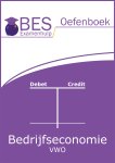 BES Examenhulp - BES oefenboek bedrijfseconomie vwo