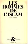 Gardet, Louis. - Les hommes d'islam.