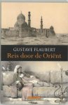 Gustave Flaubert - Atlas Klassieke reizen - Reis door de Oriënt