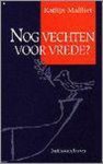 K. Malfliet - Nog vechten voor vrede?