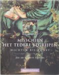Jos Smeyers, Maurits Smeyers - Misschien het tedere begrijpen - dichter bij kunst