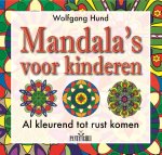 Wolfgang Hund 93091 - Mandala's voor kinderen al kleurend tot rust komen