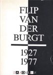 Wim Zaal, e.a. - Flip van der Burgt 1927 - 1977