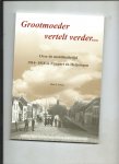 Sneep, Frans - Grootmoeder vertelt verder... : Over de mobilisatietijd 1914-1918 in Fijnaart en Heijnigen