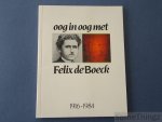 Clem de Ridder (inl.). - Oog in oog met Felix de Boeck.  De evolutie van het zelfportret van 1916 tot 194.