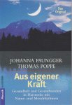 Paungger, Johanna/Poppe, Thomas - Aus eigener Kraft. Gesundheit und Gesundwerden in Harmonie mit Natur- und Mondrhythmen