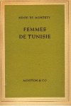 Montety, Henri de. - Femmes de Tunisie.