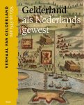  - Gelderland Als Nederlands Gewest (Van 1543 Tot 1795)