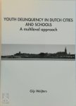 G.G.M. Weijters - Youth delinquency in Dutch cities and schools a multilevel approach