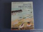Jacques Levron - Haute-Bretagne de Nantes à Saint-Brieuc. Ouvrage orné de 190 héliogravures.