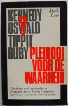 Lane Mark, inleiding Trevor-Roper Hugh, vert. Bruin G R en Kila C - Pleidooi voor de waarheid Kennedy Oswald Tippit Ruby