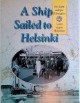 Blomgren, Riitta - A ship sailed to Helsinki: the development of passenger ship traffic in Helsinki from the 1820s to the present day Blomgren, Riitta - A ship sailed to Helsinki: the development of passenger ship traffic in Helsinki from the 1820s to the present day