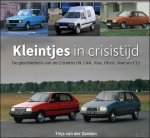 Thijs van der Zanden - Kleintjes in crisistijd, De geschiedenis van de Citroens LN, LNA, Visa, Oltcit, Axel en C15 *****LUXE UITGAVE !!
