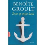 Benoïte Groult - Zout Op Mijn Huid Benoïte Groult - Zout Op Mijn Huid