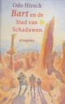 Hirsch, Odo - BART EN DE STAD VAN DE SCHADUWEN