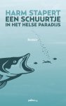 Harm Stapert - Een schuurtje in het helse paradijs