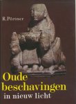 Pörtner. R. - Oude beschavingen in nieuw licht. Nieuwe inzichten van de moderne archeologie