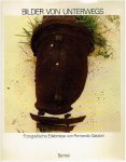 GARZONI, Fernando - Bilder von Unterwegs -  Fotografische Erlebnisse von Fernando Garzoni. Einführung von Erika Billeter.