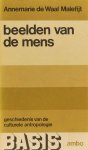 WAAL MALEFIJT, A. DE - Beelden van de mens. Geschiedenis van de culturele antropologie. Vertaling W.J. den Hertog.