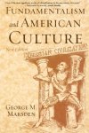 George M. Marsden - Fundamentalism And American Culture
