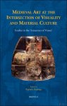 Rapha le Preisinger (ed) - Medieval Art at the Intersection of Visuality and Material Culture. Studies in the 'Semantics of Vision'