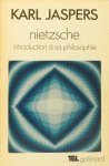 NIETZSCHE, F., JASPERS, K. - Nietzsche. Introduction à sa philosophie. Traduit de l'allemand par H. Niel. Lettre-préface de J. Wahl.