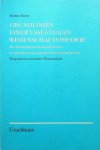 Kiene, Helmut - Grundlinien einer essentialen Wissenschaftstheorie. Die Erkenntnistheorie Rudolf Steiners im Spannungsfeld moderner Wissenschaftstheorien Kiene, Helmut - Grundlinien einer essentialen Wissenschaftstheorie. Die Erkenntnistheorie Rudolf Steiners im Spannungsfeld moderner Wissenschaftstheorien
