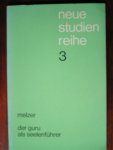 Melzer, F. - Der Guru als Seelenführer. Abendländische Begegnung mit östlicher Geistigkeit