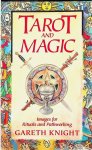 Knight, Gareth - Tarot and Magic. Images for Rituals and Pathworking Knight, Gareth - Tarot and Magic. Images for Rituals and Pathworking