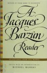 Jacques Barzun - A Jacques Barzun Reader Selections from His Works