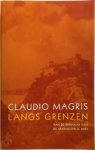Claudio Magris 14603, Anton Haakman 65738 - Langs grenzen essays, fragmenten en verhalen