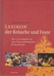 Becker-Huberti, Manfred - Lexikon der Bräuche und Feste - über 3000 Stichwörter mit Infos, Tipps und Hintergründen