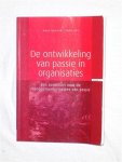 Hendriks, Boyd - De ontwikkeling van passie in organisaties. Een zoektocht naar de managementprincipes van passie.
