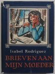 Rodriguez Isabel - Brieven aan mijn moeder