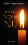 Mattie Goedegebuur - Afscheid voor nu