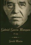 Martin, Gerald. - Gabriel Garcia Marquez : a life.