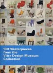 Mateo Kries - 100 Masterpieces from the Vitra Design Museum Collection Mateo Kries - 100 Masterpieces from the Vitra Design Museum Collection