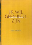 Dreux, Dick - Ik wil geen beul zijn.