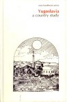 Curtis, Glenn E. - Yugoslavia, a Country Study.