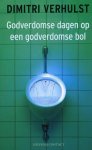 VERHULST Dimitri - Godverdomse dagen op een godverdomse bol.