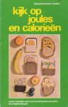 Duinker-Joustra, Nicoline - Kijk op joules en calorieën. Joules, calieën, eiwit, vet en koolhydraten per portie - een uitgebreide gids