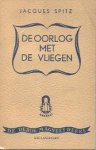 Spitz, Jacques - De Oorlog met de Vliegen